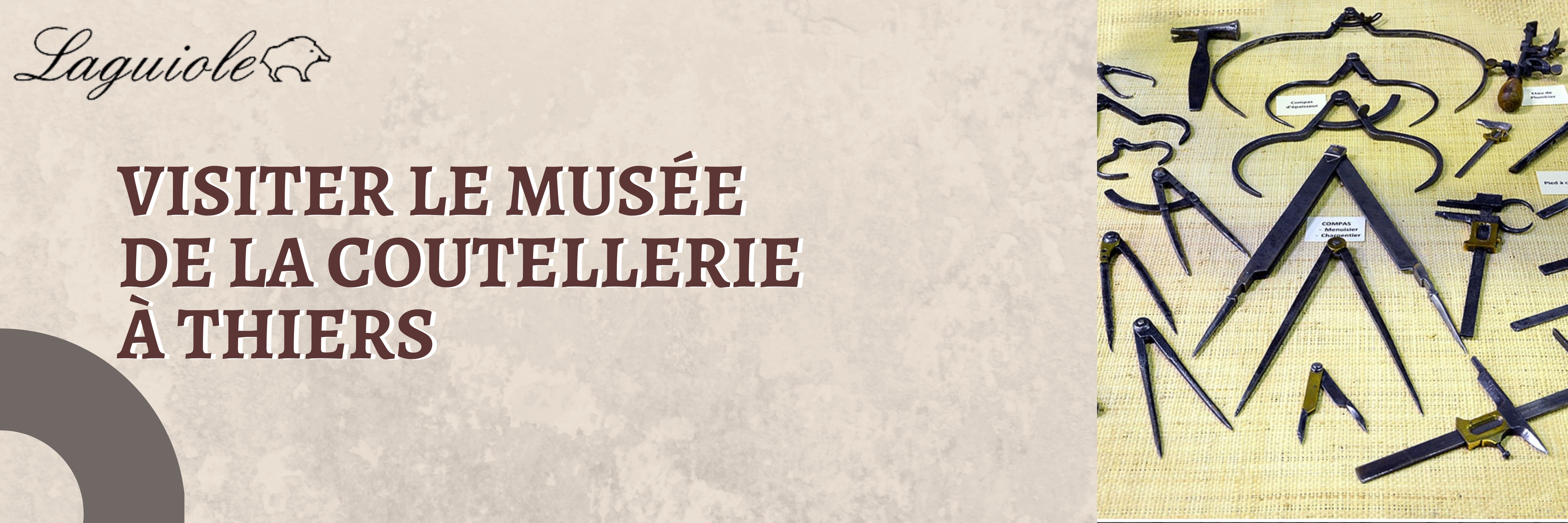 Résolution 3: visiter le musée de la coutellerie